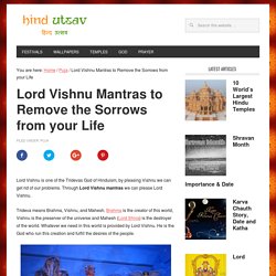 Lord Vishnu Mantras to Remove the Sorrows from your Life