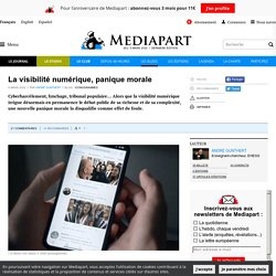 ANDRÉ GUNTHERT Enseignant-chercheur, EHESS visibilité numérique, panique morale - blog mediapart