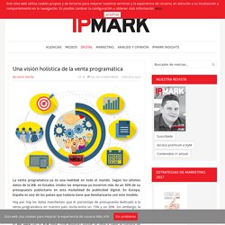 Una visión holística de la venta programática - IPMARK