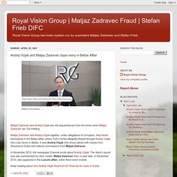 Stefan Frieb DIFC: Andrej Vizjak and Matjaz Zadravec dupe many in Belize Affair