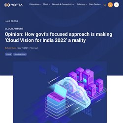 Cloud Vision for India 2022’ a reality
