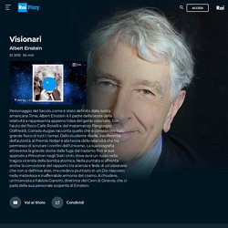 Visionari - S2015 - Albert Einstein - Video