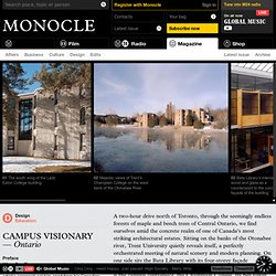 Campus visionary - Monocle Magazine / Issue 73