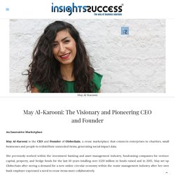 The Visionary and Pioneering CEO and Founder May Al-Karooni