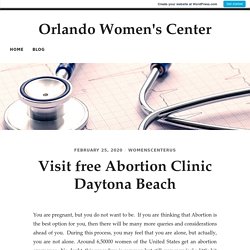 Visit free Abortion Clinic Daytona Beach