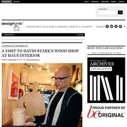 Design Store(y): David Stark’s Wood Shop at Haus Interior