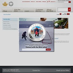 Visit the Royal Canadian Mint