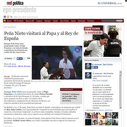 Peña Nieto visitará al Papa y al Rey de España