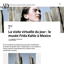 La visite virtuelle du jour : le musée Frida Kahlo à Mexico
