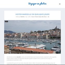 Visiter Marseille en quelques jours