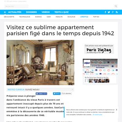 Visitez un sublime appartement parisien figé dans le temps depuis 1942