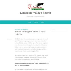Tips on Visiting the National Parks in India – Estuarine Village Resort