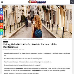 Visiting Malta 2021: A Perfect Guide to The Heart of the Mediterranean