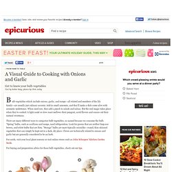 A Visual Guide to Cooking with Onions and Garlic at Epicurious