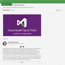 Visual Studio Tips & Tricks by Moshfegh Hamedani