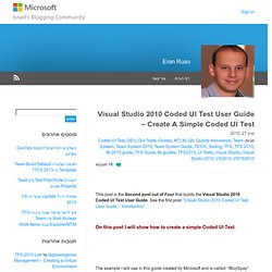 Visual Studio 2010 Coded UI Test User Guide - Create A Simple Coded UI Test - Eran Ruso