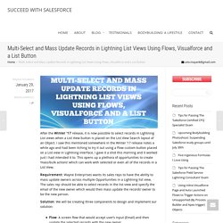 Multi-Select and Mass Update Records in Lightning List Views Using Flows, Visualforce and a List Button – SUCCEED WITH SALESFORCE