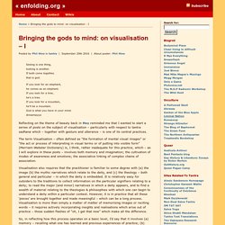 Bringing the gods to mind: on visualisation – I « enfolding.org