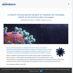 La Search Console permet de gérer et visualiser des messages relatifs au Coronavirus dans vos pages