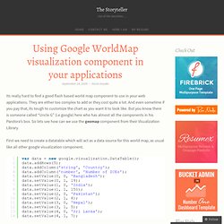 Using Google WorldMap visualization component in your applications « The Storyteller