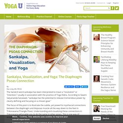 Sankalpa, Visualization, and Yoga: The Diaphragm Psoas Connection