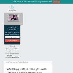 Visualizing Data in React.js: Cross-Filtering & Adding Mouse-over Interaction