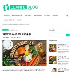 Vitamin A có tác dụng gì