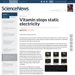 Vitamin stops static electricity