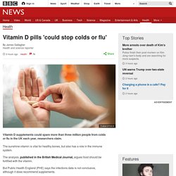 Vitamin D pills 'could stop colds or flu'