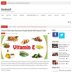 Vitamin E Rich Foods: Know Every Possible Benefit with Vitamin E Foods - WorthvieW