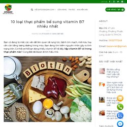 Vitamin B7 có trong thực phẩm nào? Top 10 thực phẩm nhiều Biotin nhất