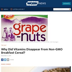 Why Did Vitamins Disappear From Non-GMO Breakfast Cereal?
