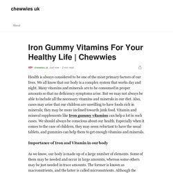 Iron Gummy Vitamins For Your Healthy Life