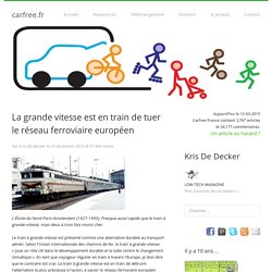 La grande vitesse est en train de tuer le réseau ferroviaire européen