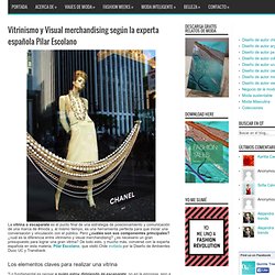 Quinta trends: Vitrinismo y Visual merchandising según la experta española Pilar Escolano