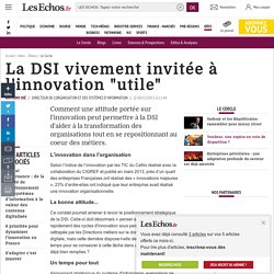 La DSI vivement invitée à l'innovation "utile", Le Cercle