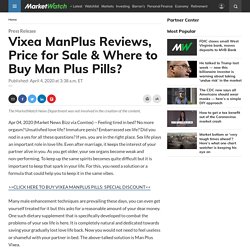 Vixea ManPlus Reviews, Price for Sale & Where to Buy Man Plus Pills?