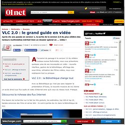 VLC 2.0 : le grand guide en vidéo