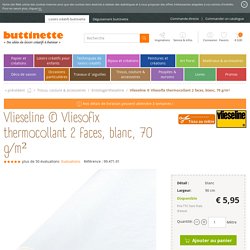 Vlieseline ® Vliesofix thermocollant 2 faces, blanc, 70 g/m²