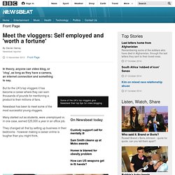 Meet the vloggers: Self employed and 'worth a fortune' - BBC Newsbeat