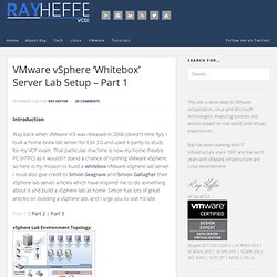 VMware vSphere ‘Whitebox’ Server Lab Setup – Part 1