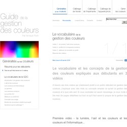 Le vocabulaire de la gestion des couleurs expliqué aux débutants dans le guide de la gestion des couleurs