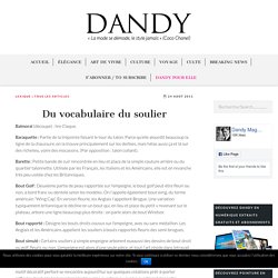 Du vocabulaire du soulier - Dandy Magazine