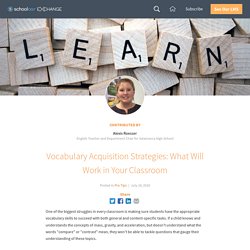 Vocabulary Acquisition Strategies: What Will Work in Your Classroom