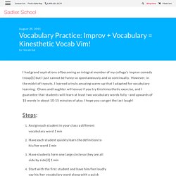 Vocabulary Practice: Improv + Vocabulary = Kinesthetic Vocab Vim!