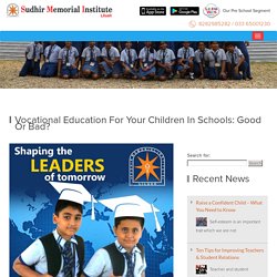 Vocational Education For Your Children - Top CBSE Schools in Howrah
