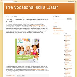 Pre vocational skills Qatar: Gifting your child-confidence with professionals of life skills in Qatar