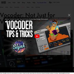 Vocoder: Not Just for Vocals