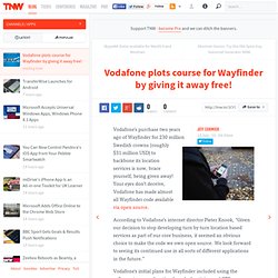 Vodafone plots course for Wayfinder by giving it away free!