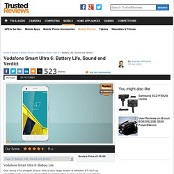 Vodafone Smart Ultra 6: Battery Life, Sound and Verdict